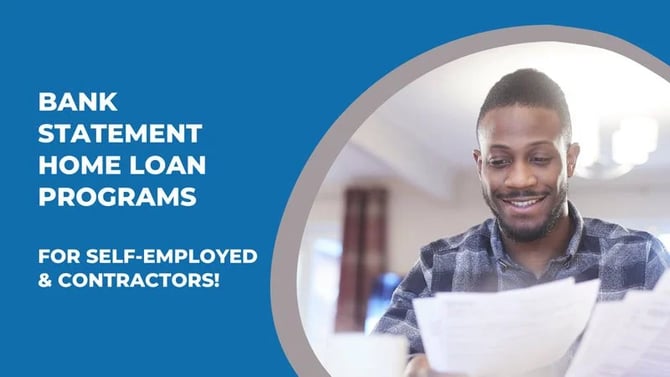 Bank Statement Home Loan Programs For Self-Employed & Contractors!